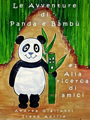 cover image of Le Avventure di Panda e Bambù--Alla Ricerca di Amici